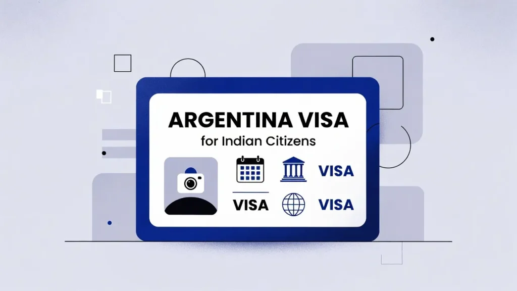 Argentina Visa for Indian Citizens: Complete Travel Guide