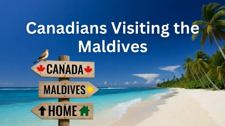 Canadians Visiting the Maldives: Your Complete Visa Free Travel Guide